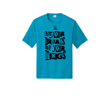 LET YOUR DREAMS BE YOUR WINGS (Black) - Short Sleeve Performance Tee