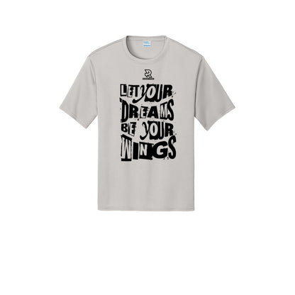 LET YOUR DREAMS BE YOUR WINGS (Black) - Short Sleeve Performance Tee