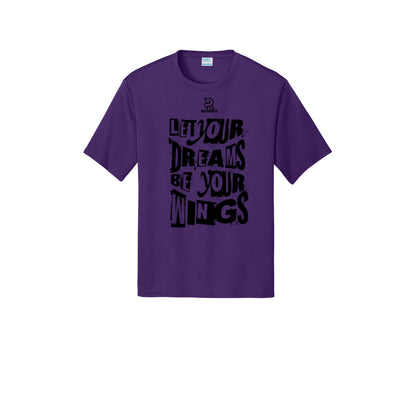 LET YOUR DREAMS BE YOUR WINGS (Black) - Short Sleeve Performance Tee