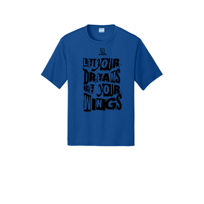 LET YOUR DREAMS BE YOUR WINGS (Black) - Short Sleeve Performance Tee