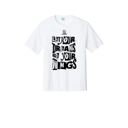 LET YOUR DREAMS BE YOUR WINGS (Black) - Short Sleeve Performance Tee