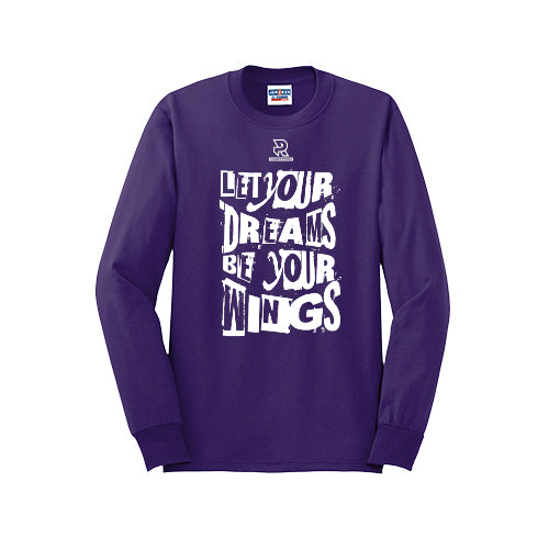 LET YOUR DREAMS BE YOUR WINGS (White) - Long Sleeve 50/50 Tee