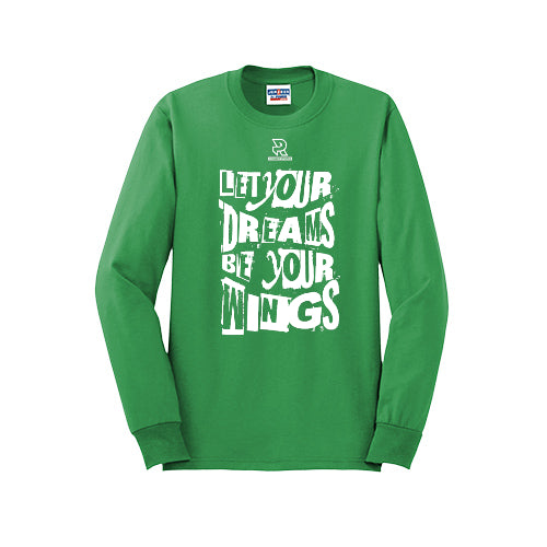 LET YOUR DREAMS BE YOUR WINGS (White) - Long Sleeve 50/50 Tee