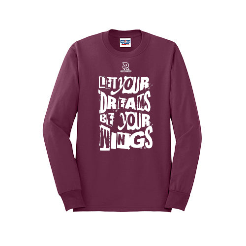 LET YOUR DREAMS BE YOUR WINGS (White) - Long Sleeve 50/50 Tee