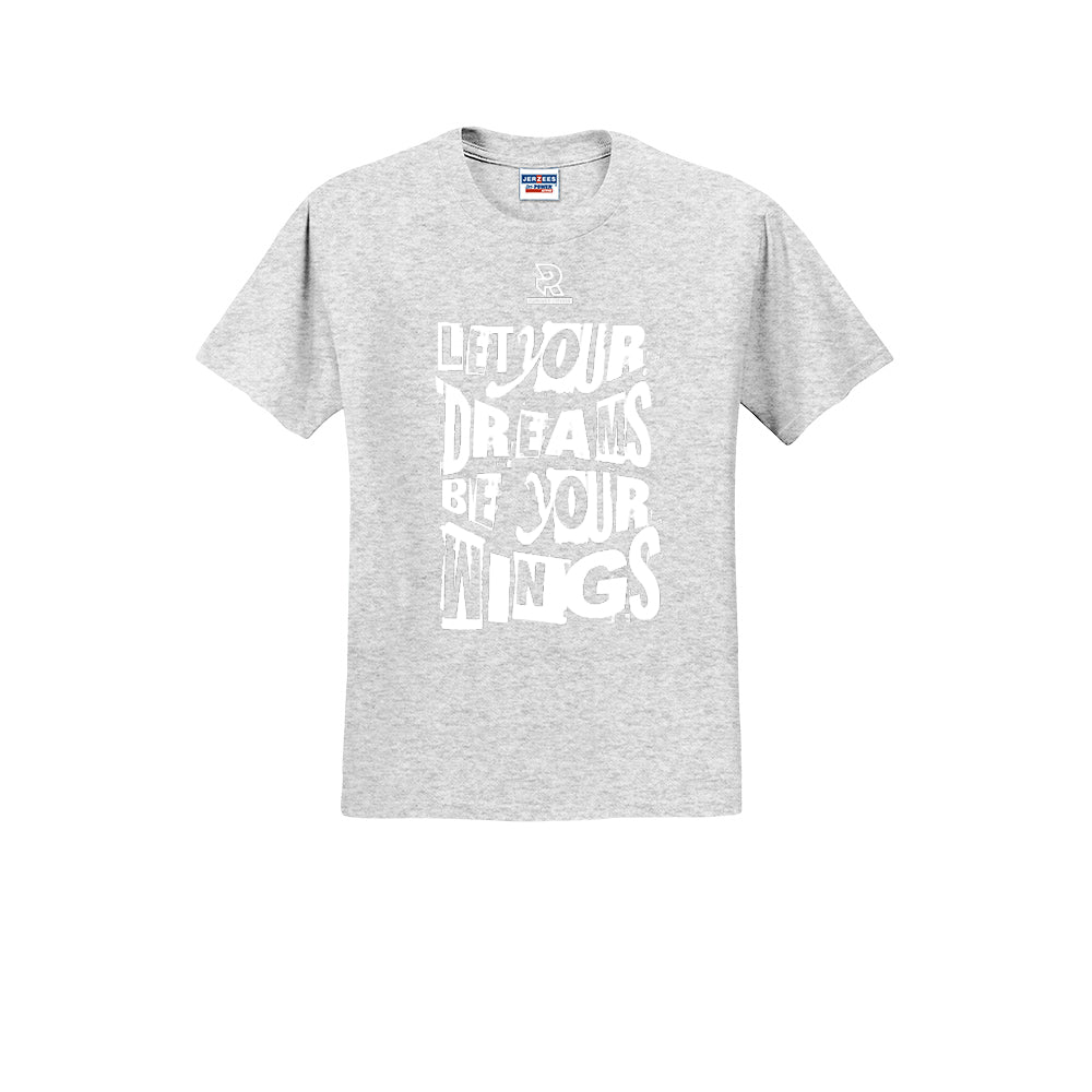 LET YOUR DREAMS BE YOUR WINGS (White) - Short Sleeve 50/50 Tee