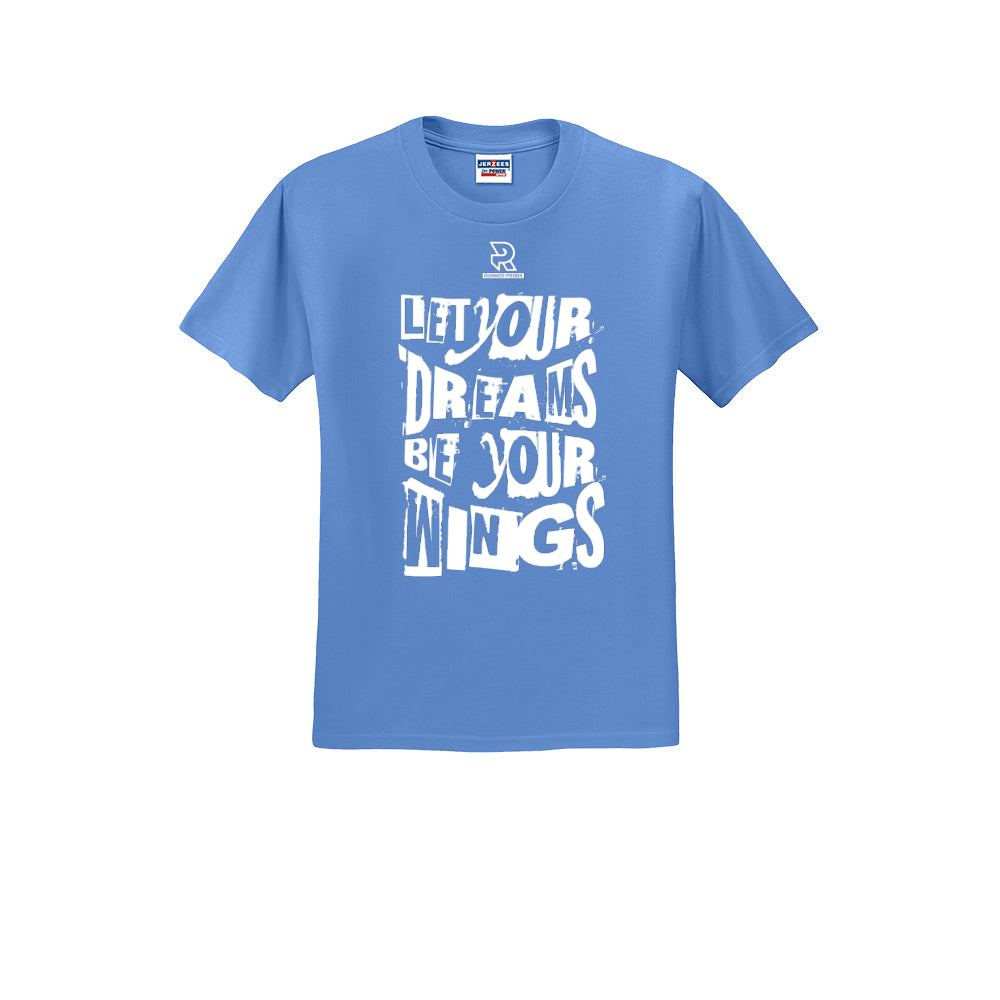LET YOUR DREAMS BE YOUR WINGS (White) - Short Sleeve 50/50 Tee