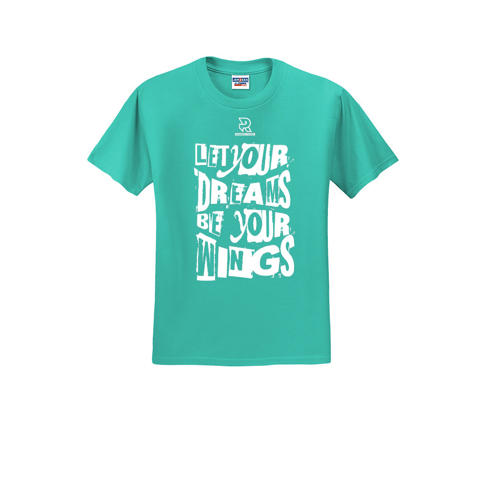LET YOUR DREAMS BE YOUR WINGS (White) - Short Sleeve 50/50 Tee