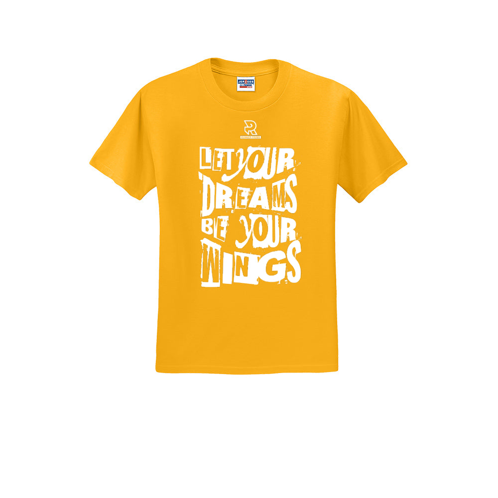 LET YOUR DREAMS BE YOUR WINGS (White) - Short Sleeve 50/50 Tee