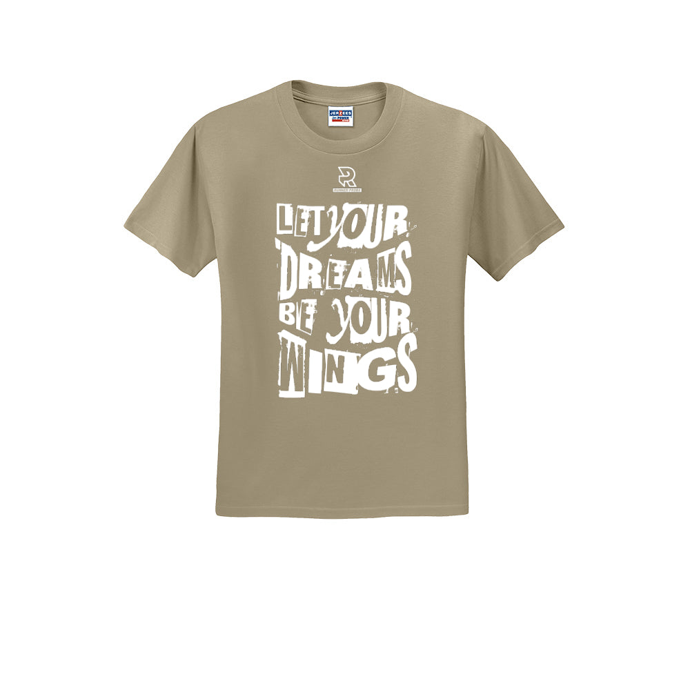 LET YOUR DREAMS BE YOUR WINGS (White) - Short Sleeve 50/50 Tee