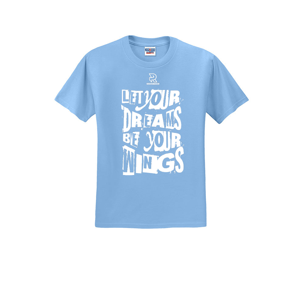 LET YOUR DREAMS BE YOUR WINGS (White) - Short Sleeve 50/50 Tee