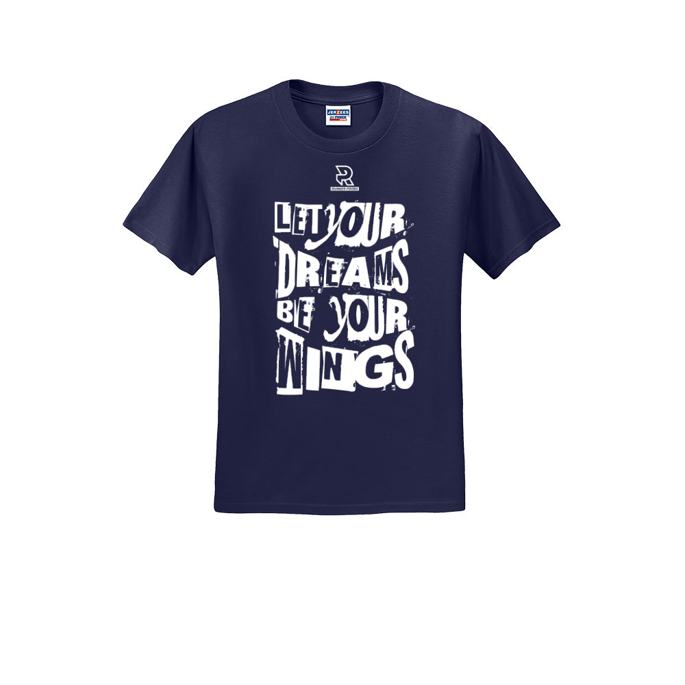 LET YOUR DREAMS BE YOUR WINGS (White) - Short Sleeve 50/50 Tee