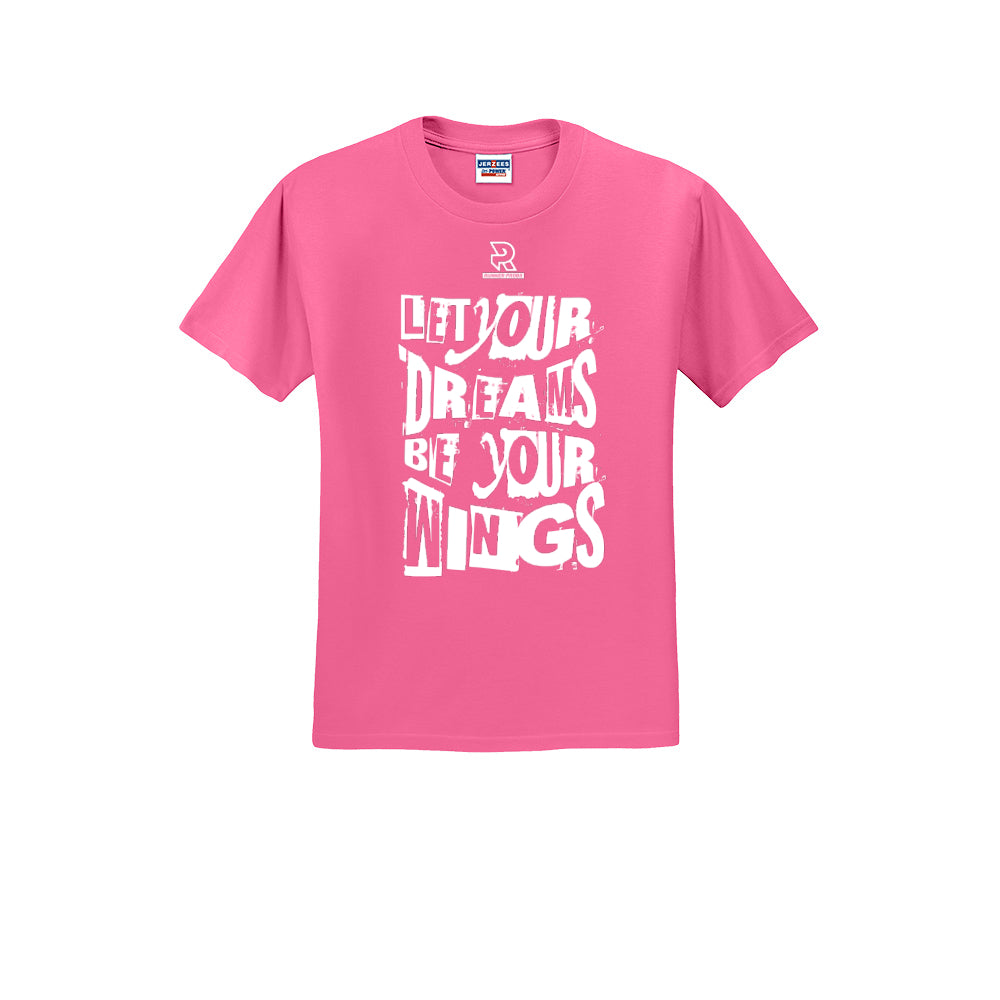 LET YOUR DREAMS BE YOUR WINGS (White) - Short Sleeve 50/50 Tee