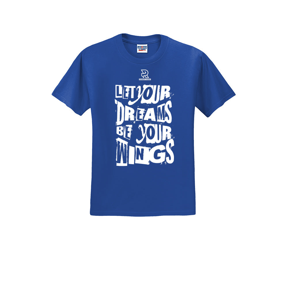 LET YOUR DREAMS BE YOUR WINGS (White) - Short Sleeve 50/50 Tee