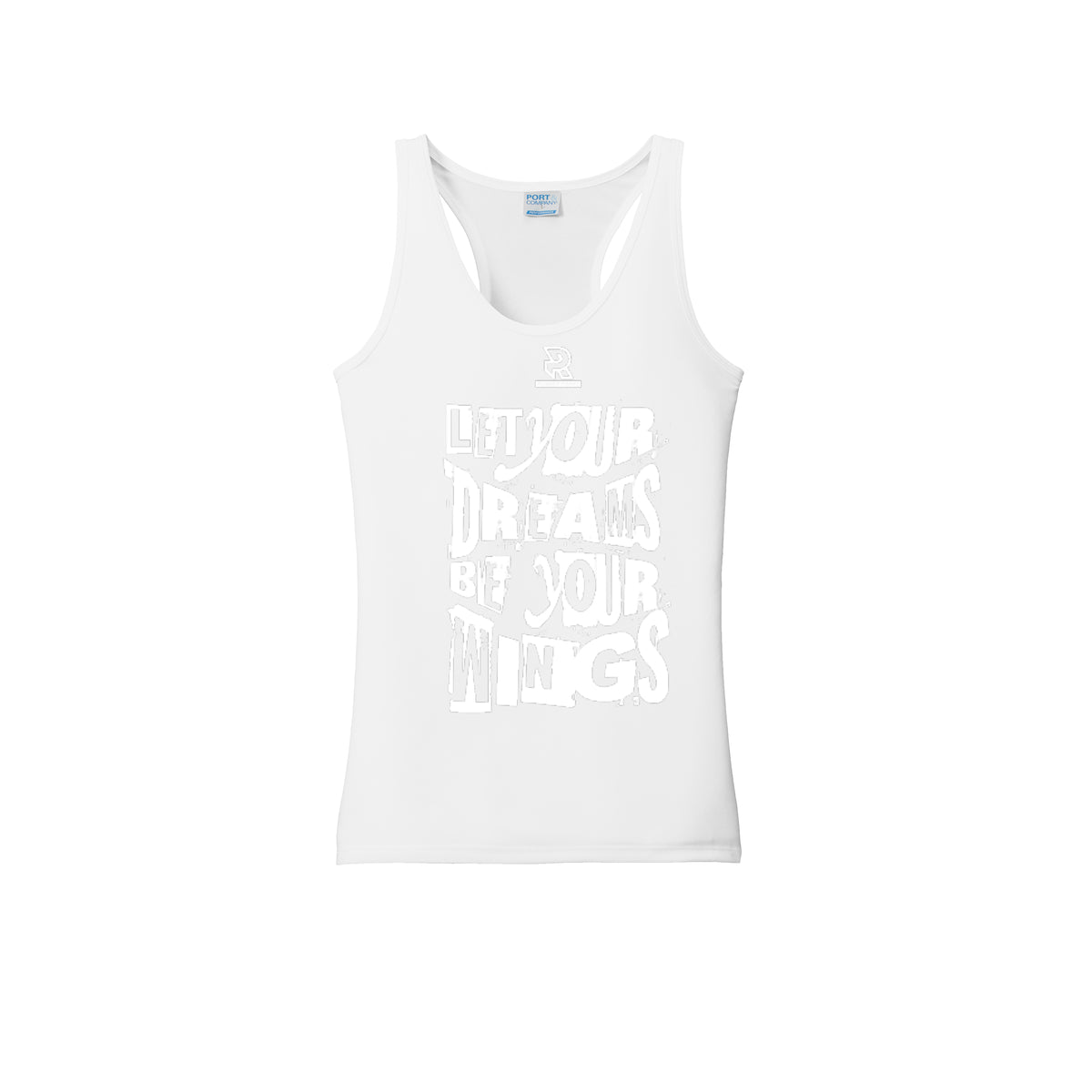 LET YOUR DREAMS BE YOUR WINGS (White) - Womens Performance Tank
