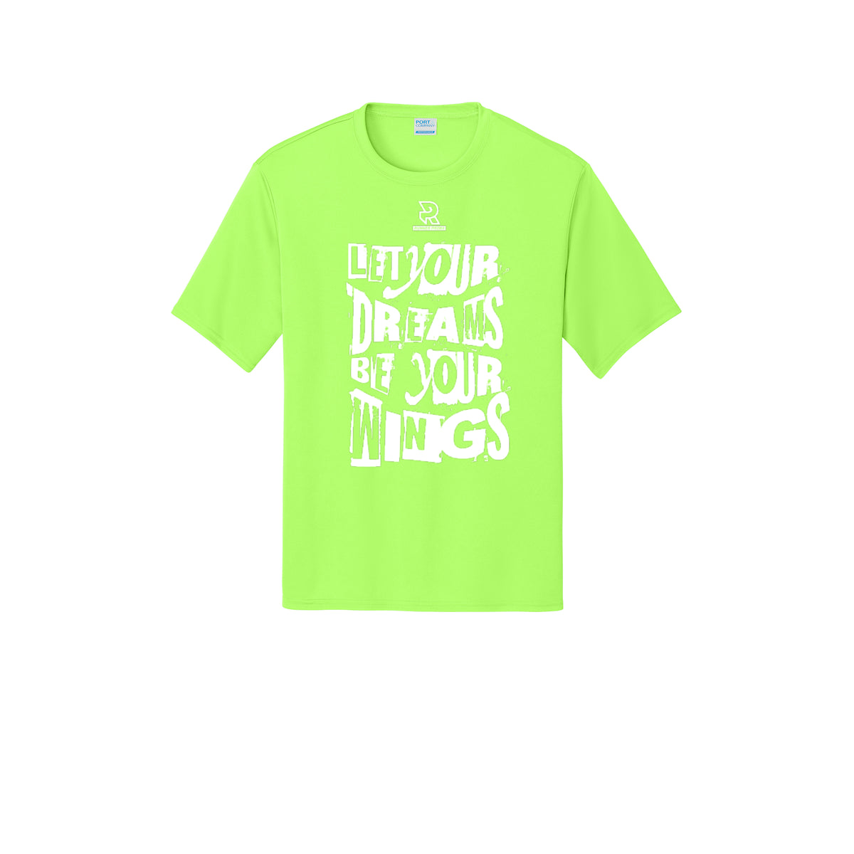 LET YOUR DREAMS BE YOUR WINGS (White) - Short Sleeve Performance Tee
