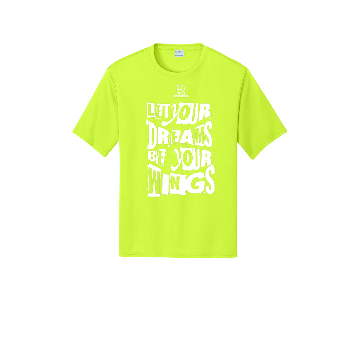 LET YOUR DREAMS BE YOUR WINGS (White) - Short Sleeve Performance Tee