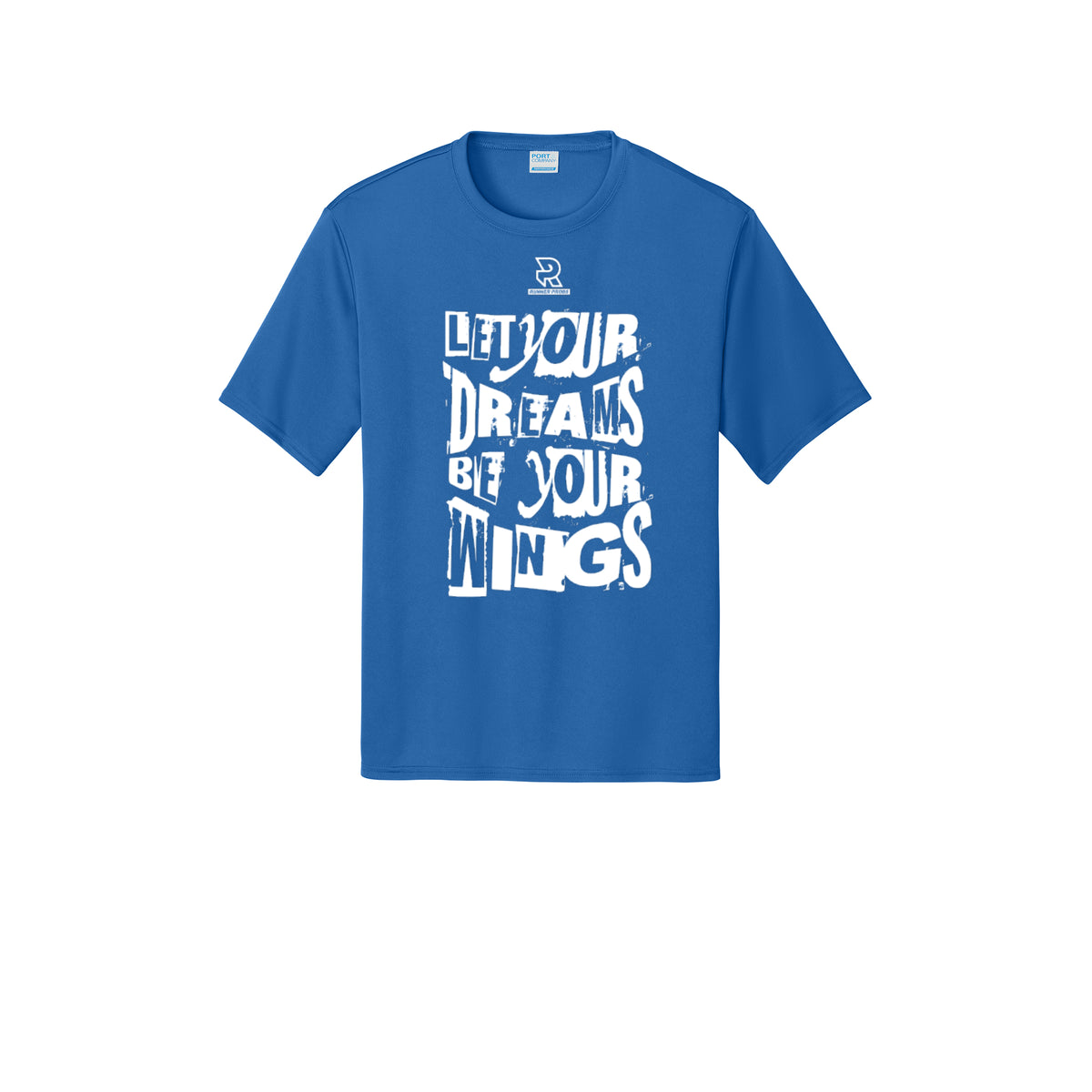 LET YOUR DREAMS BE YOUR WINGS (White) - Short Sleeve Performance Tee