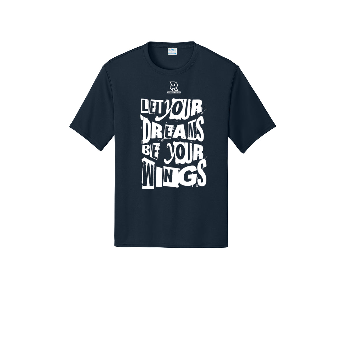 LET YOUR DREAMS BE YOUR WINGS (White) - Short Sleeve Performance Tee