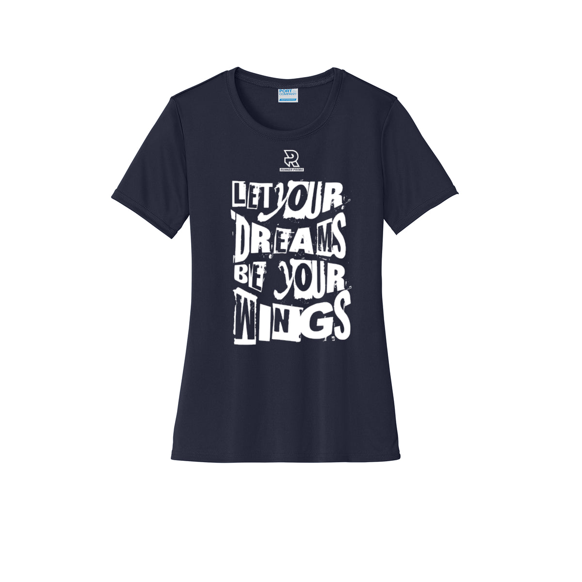 LET YOUR DREAMS BE YOUR WINGS (White) - Womens Short Sleeve Performance Tee
