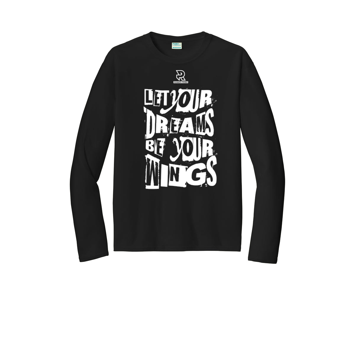 LET YOUR DREAMS BE YOUR WINGS (White) - Long Sleeve Performance Tee