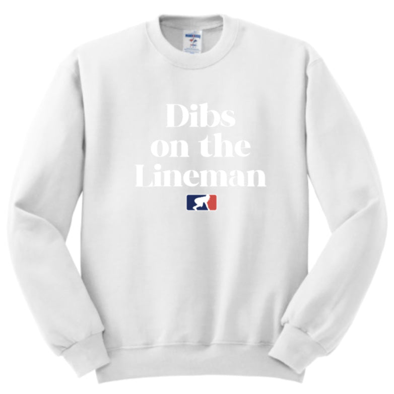 DIBS ON THE LINEMAN (White) - Crewneck