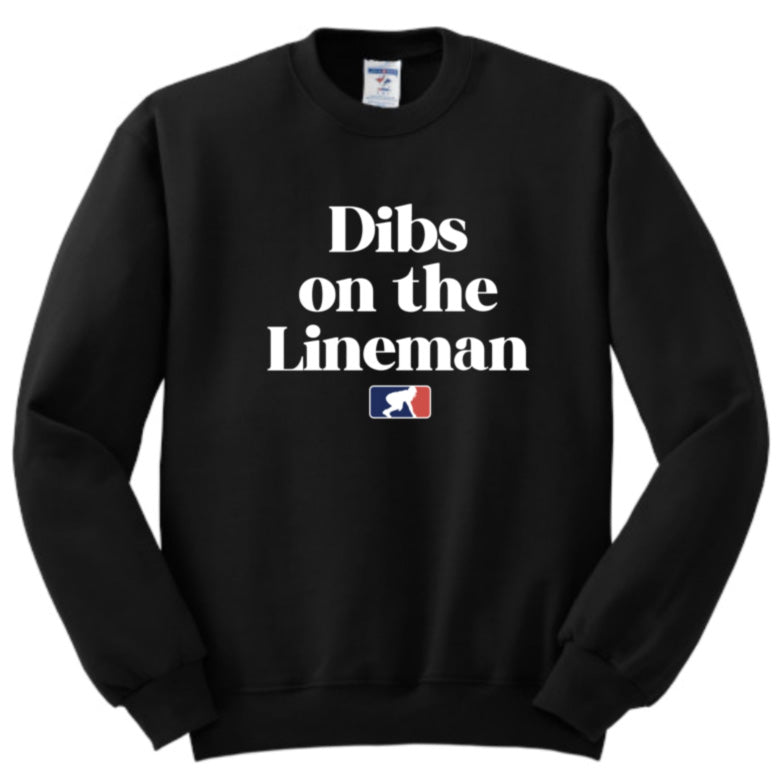 DIBS ON THE LINEMAN (White) - Crewneck