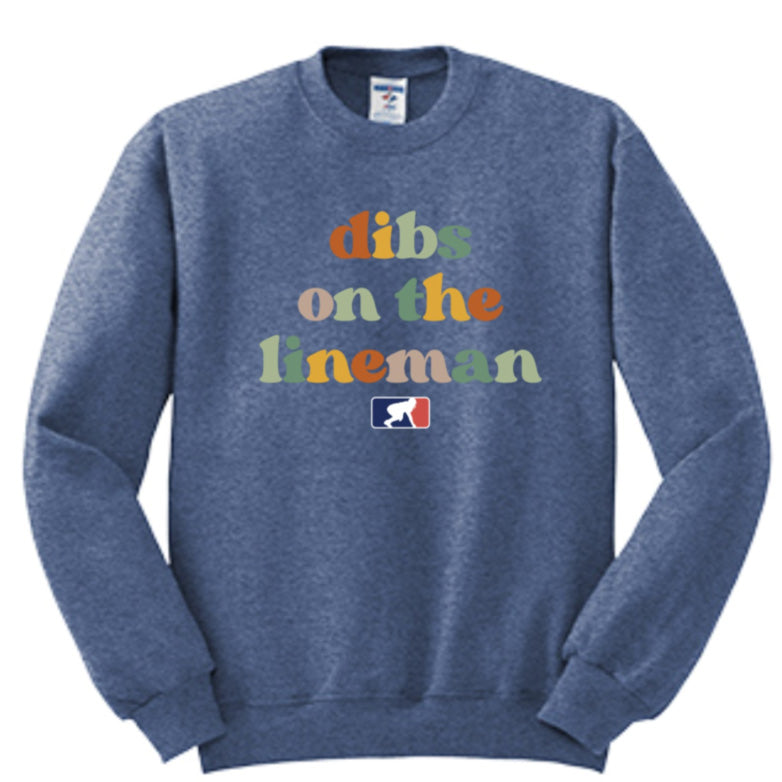 DIBS ON THE LINEMAN (Color) - Crewneck