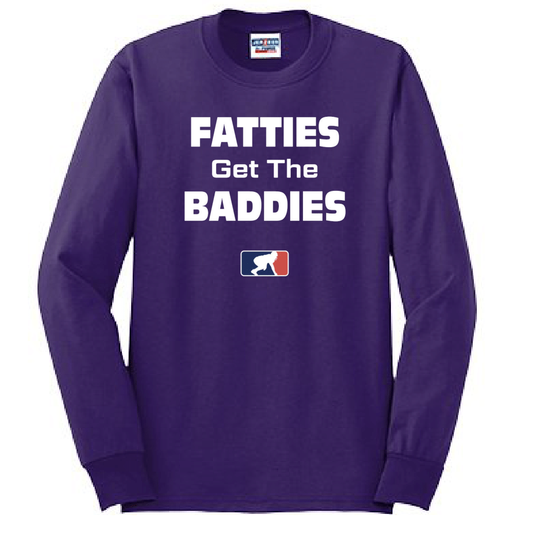 FATTIES GET THE BADDIES - Tall Long Sleeve T-Shirt