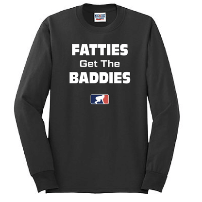 FATTIES GET THE BADDIES - Tall Long Sleeve T-Shirt
