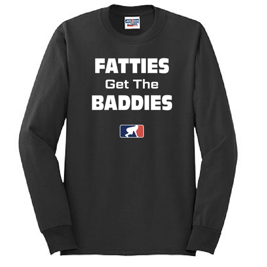 FATTIES GET THE BADDIES - Tall Long Sleeve T-Shirt