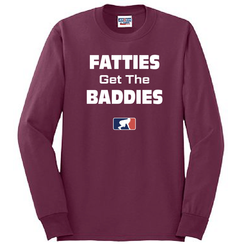 FATTIES GET THE BADDIES - Tall Long Sleeve T-Shirt