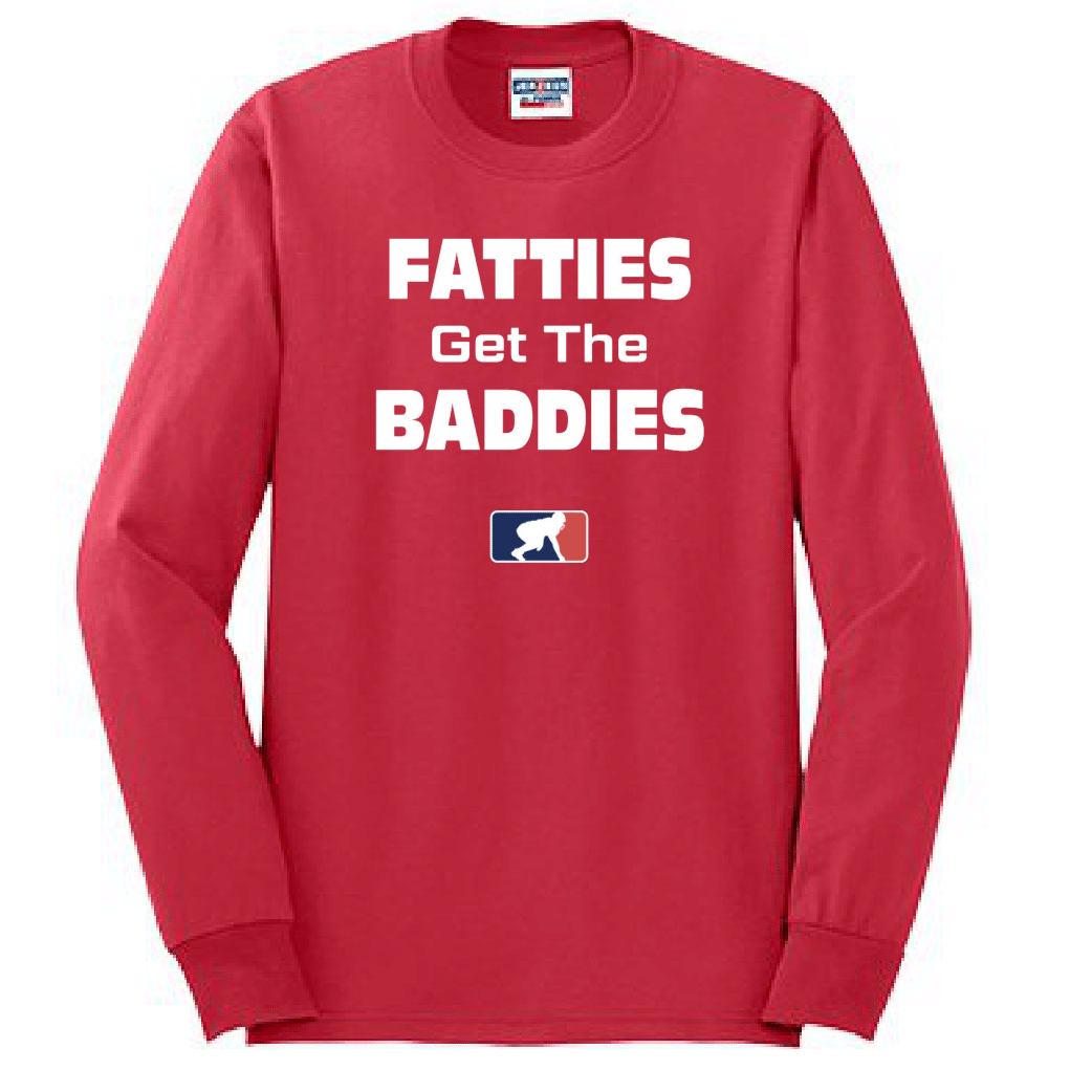 FATTIES GET THE BADDIES - Tall Long Sleeve T-Shirt
