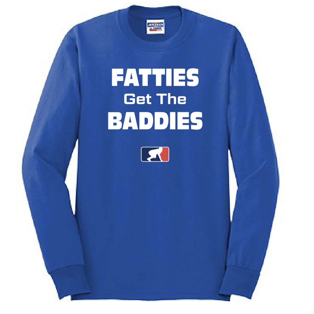 FATTIES GET THE BADDIES - Tall Long Sleeve T-Shirt