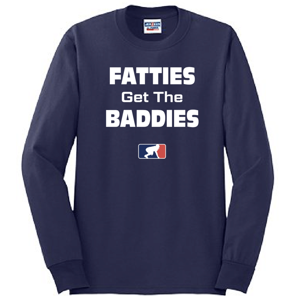 FATTIES GET THE BADDIES - Tall Long Sleeve T-Shirt