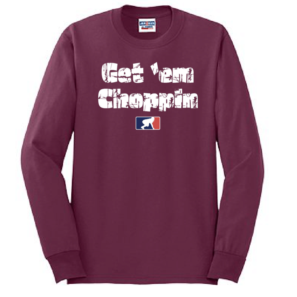 GET EM CHOPPIN - Tall Long Sleeve T-Shirt
