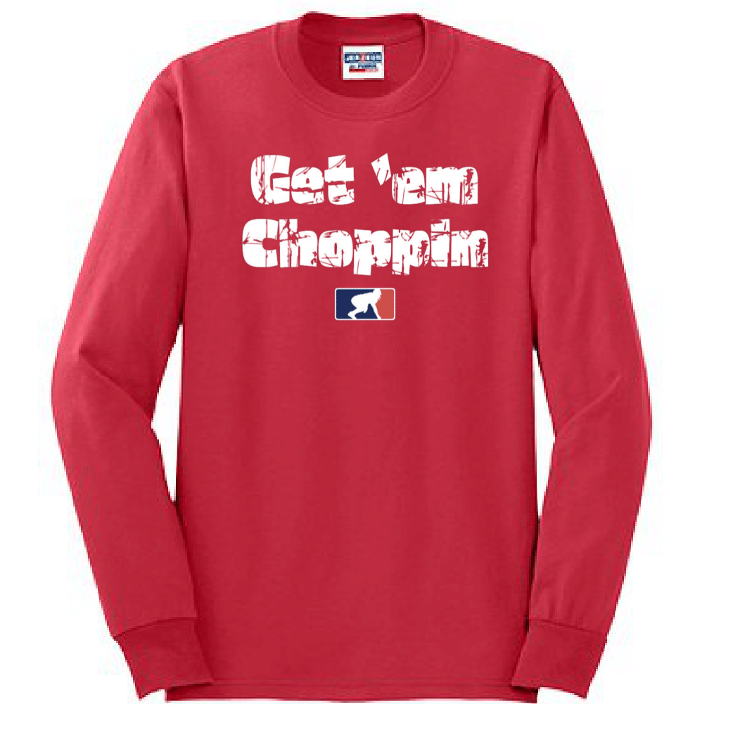 GET EM CHOPPIN - Tall Long Sleeve T-Shirt