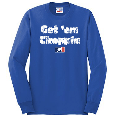 GET EM CHOPPIN - Tall Long Sleeve T-Shirt