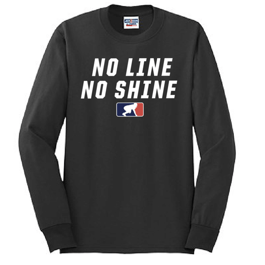 NO LINE NO SHINE - Tall Long Sleeve T-Shirt