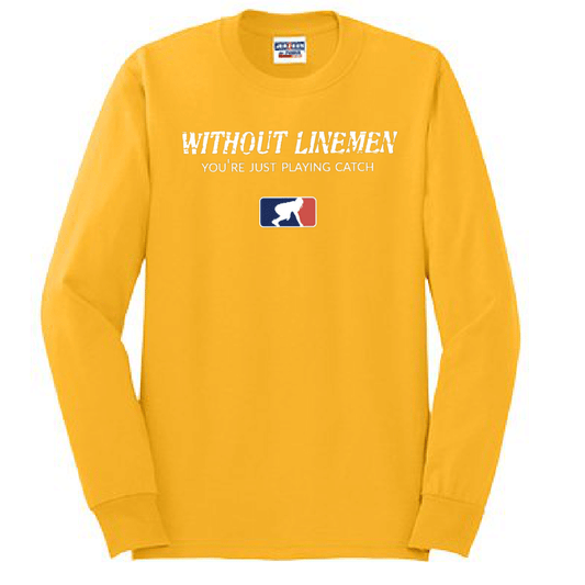 WITHOUT LINEMEN - Long Sleeve T-Shirt