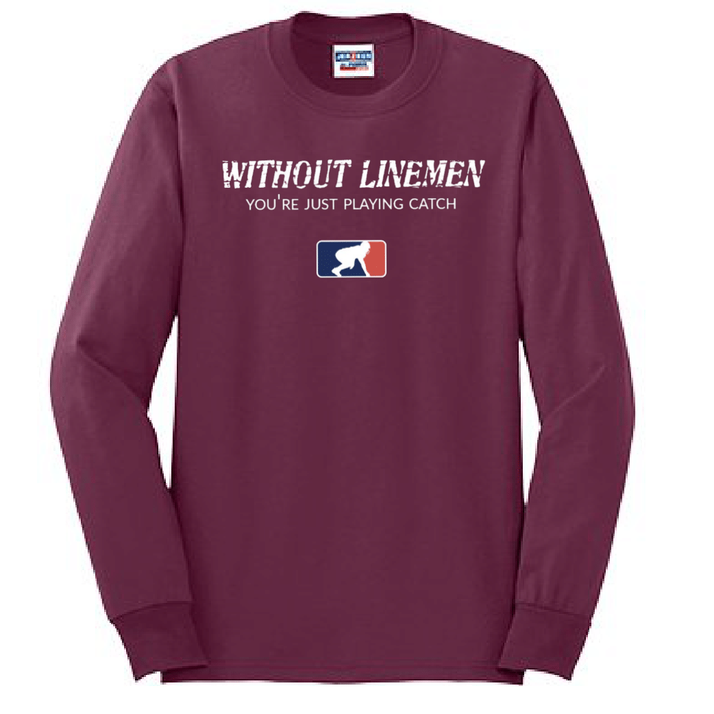 WITHOUT LINEMEN - Long Sleeve T-Shirt