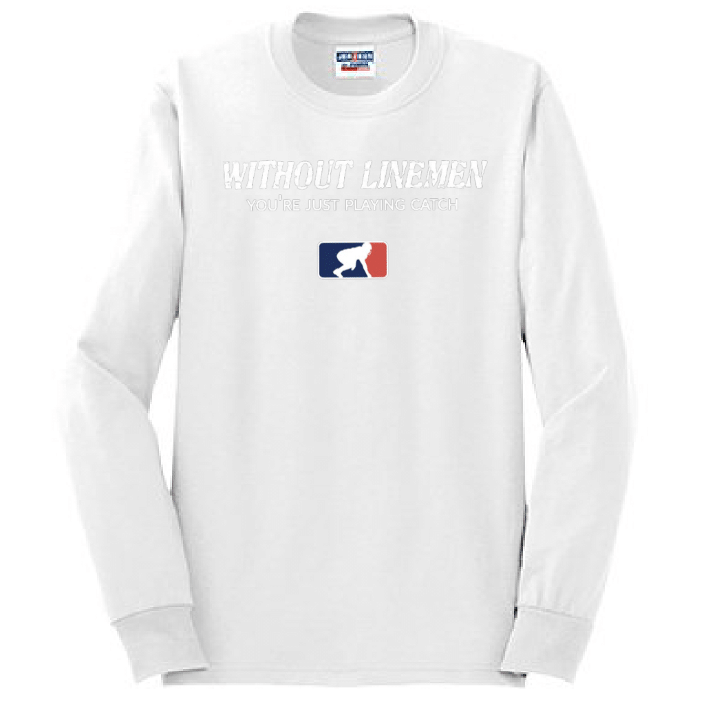 WITHOUT LINEMEN - Long Sleeve T-Shirt