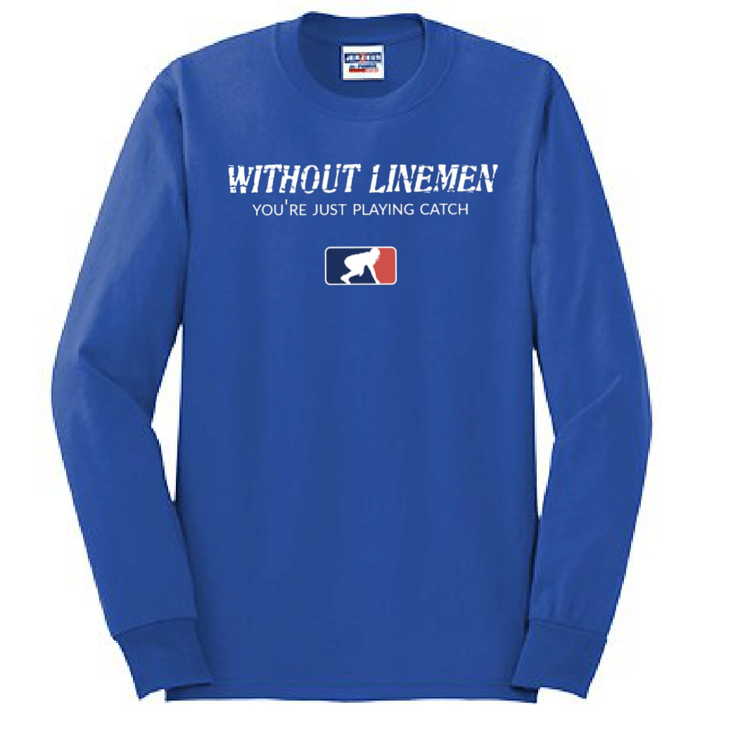 WITHOUT LINEMEN - Long Sleeve T-Shirt