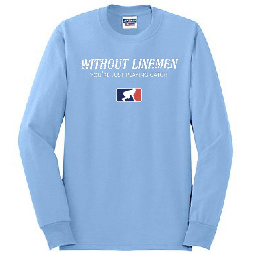 WITHOUT LINEMEN - Long Sleeve T-Shirt