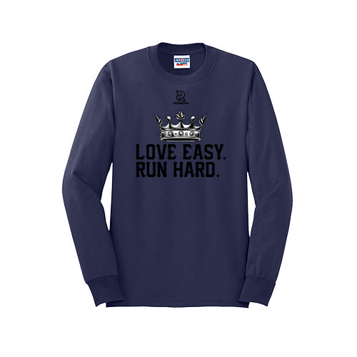 LOVE EASY RUN HARD (Black) - Long Sleeve 50/50 Tee