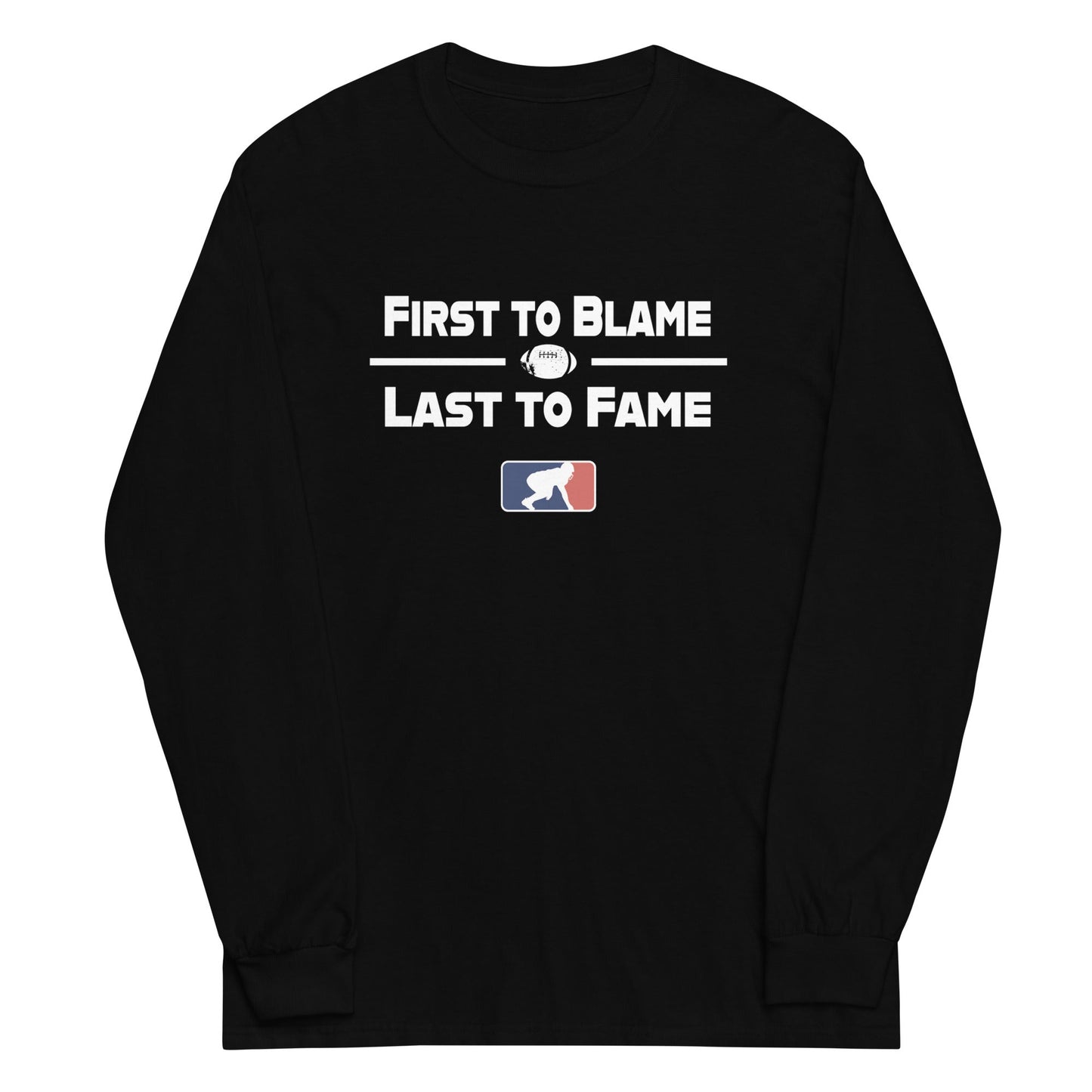 FIRST TO BLAME - Tall Long Sleeve T-Shirt