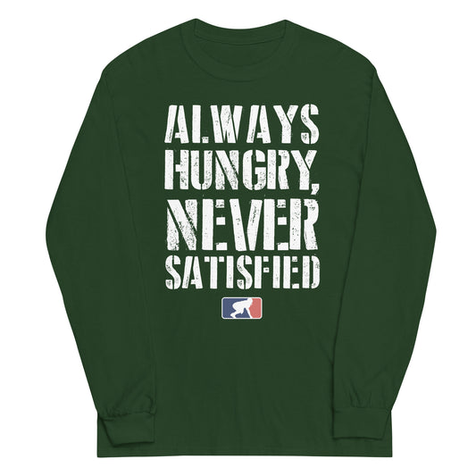 ALWAYS HUNGRY - Long Sleeve T-Shirt