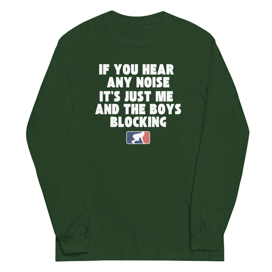 ITS JUST ME AND THE BOYS - Long Sleeve T-Shirt