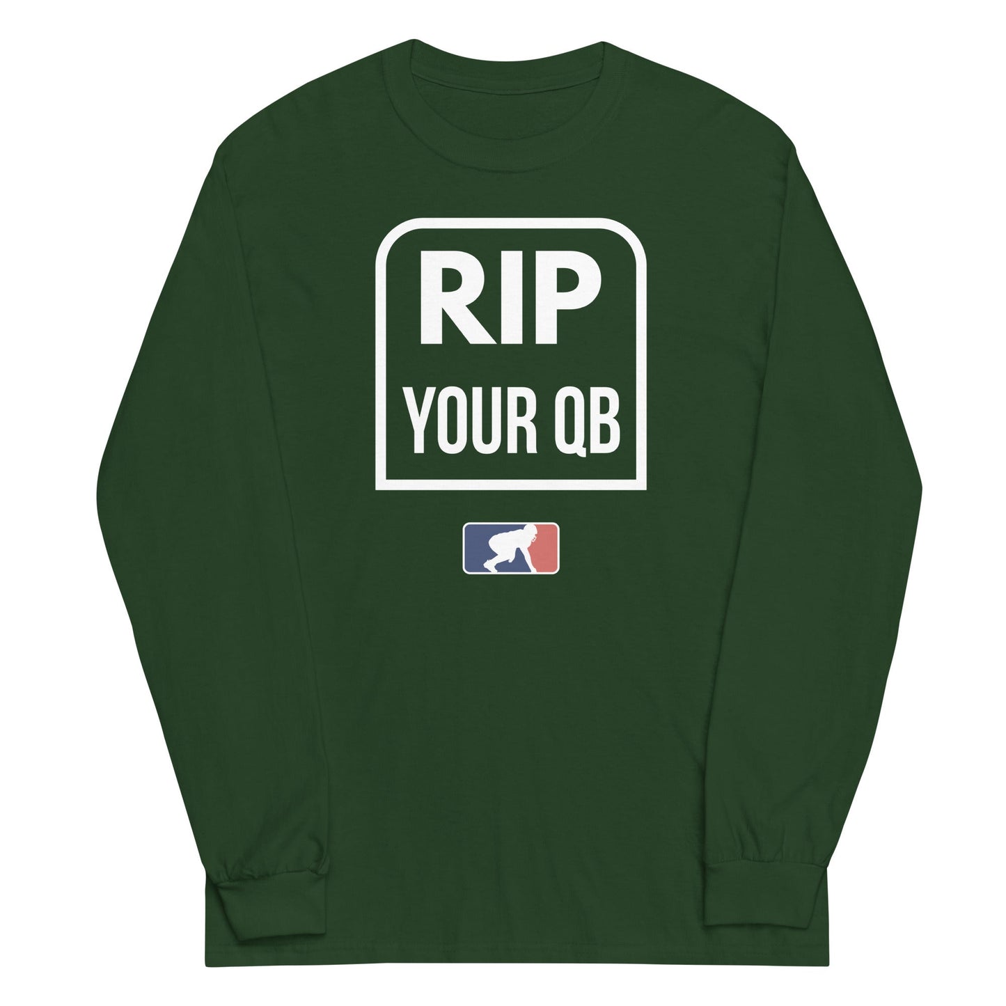 RIP YOUR QB - Tall Long Sleeve T-Shirt
