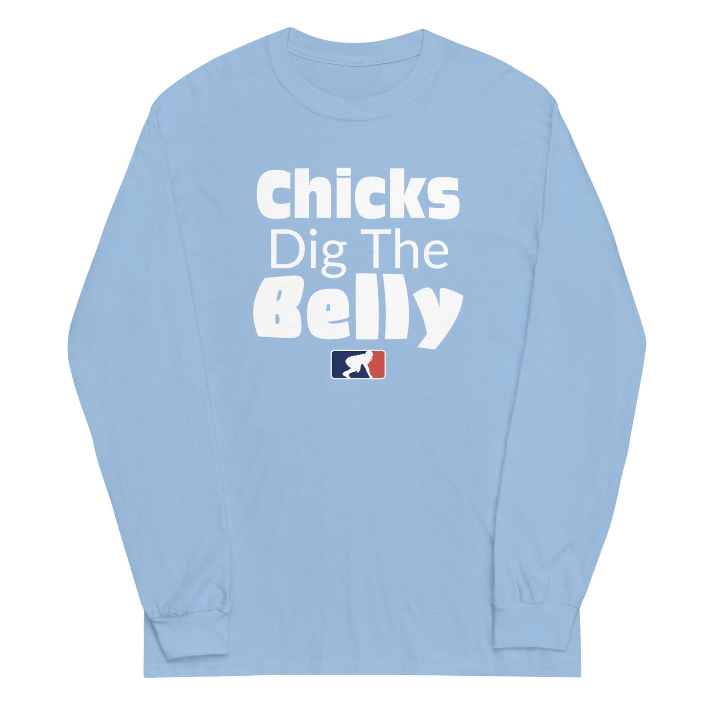 CHICK DIG THE BELLY - Long Sleeve T-Shirt