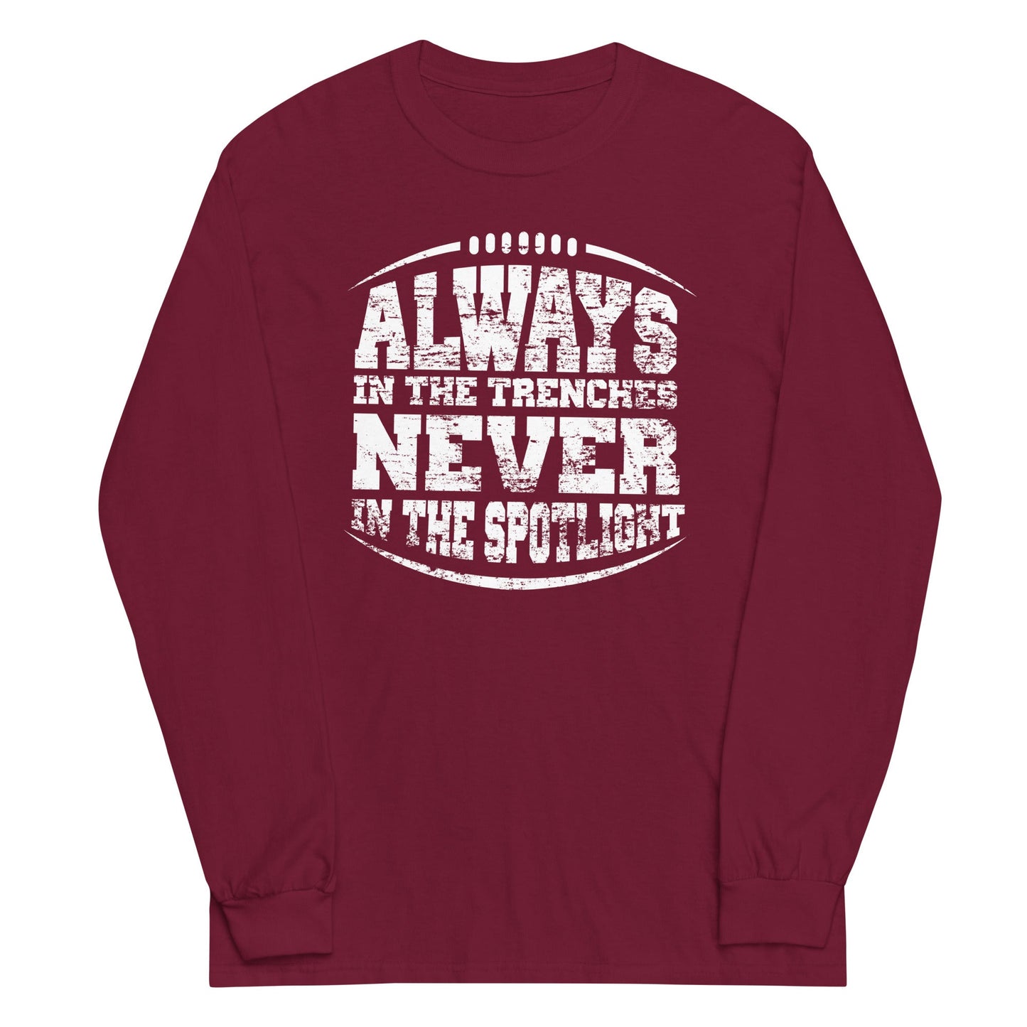 ALWAYS IN THE TRENCHES - Tall Long Sleeve T-Shirt